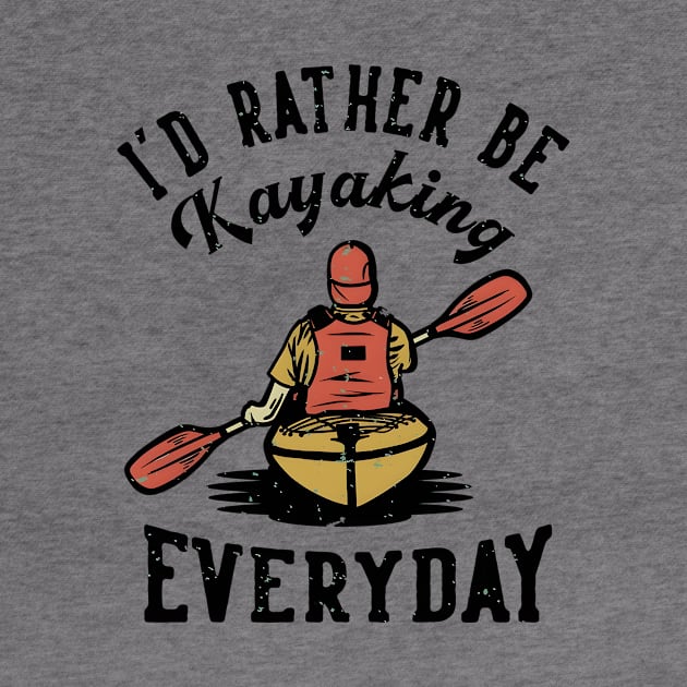 i'd rather be kayaking everyday by kakimonkey